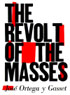 The Revolt of the Masses